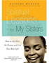 Spiritual Lessons For My Sisters